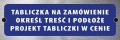 Tabliczka informacyjna na drzwi na indywidualne zamówienie - WYBIERZ PODŁOŻE I SPRAWDŹ CENĘ