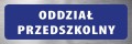 Tabliczka informacyjna na drzwi - ODDZIAŁ PRZEDSZKOLNY