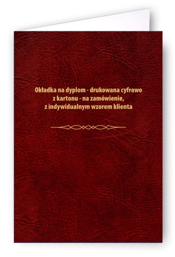 Okładka na dyplom - drukowana cyfrowo z kartonu - na zamówienie, z indywidualnym wzorem klienta - cena powyżej 50 szt.