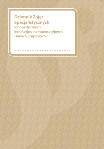 Dziennik Zajęć Specjalistycznych logopedycznych, korekcyjno-kompensacyjnych i innych grupowych MEN-DZSL/2020