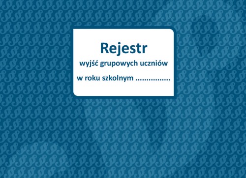 Rejestr wyjść grupowych uczniów MEN-RW/2019
