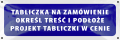 Tabliczka informacyjna na drzwi na indywidualne zamówienie - WYBIERZ PODŁOŻE I SPRAWDŹ CENĘ