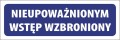 Tabliczka informacyjna na drzwi - NIEUPOWAŻNIONYM WSTĘP WZBRONIONY