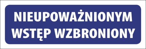 Tabliczka informacyjna na drzwi - NIEUPOWAŻNIONYM WSTĘP WZBRONIONY