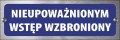 Tabliczka informacyjna na drzwi - NIEUPOWAŻNIONYM WSTĘP WZBRONIONY