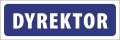 Tabliczka informacyjna na drzwi - DYREKTOR