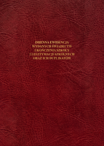 Imienna ewidencja wydanych świadectw, legitymacji i duplikatów