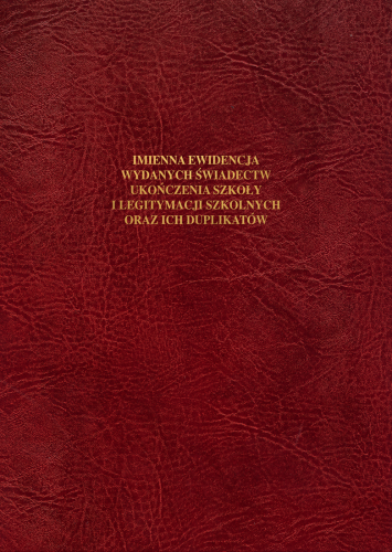 Imienna ewidencja wydanych świadectw, legitymacji i duplikatów