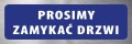 Tabliczka informacyjna na drzwi - PROSIMY ZAMYKAĆ DRZWI