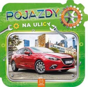 POJAZDY NA ULICY POZNAJĘ I OGLĄDAM