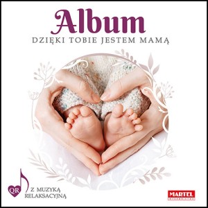 ALBUM DZIĘKI TOBIE JESTEM MAMĄ