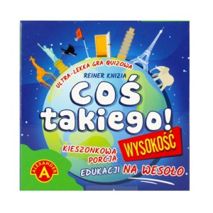 COŚ TAKIEGO! - WYSOKOŚĆ 7143 =