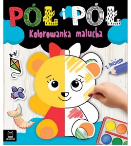 Pół i pół. Kolorowanka malucha z misiem