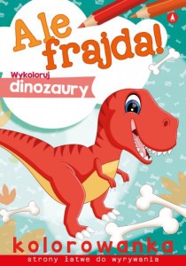 ALE FRAJDA! WYK. DINOZAURY