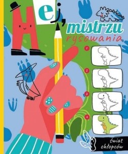 Świat chłopców. Hej, mistrzu rysowania!