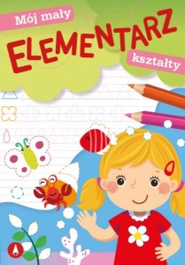 MÓJ MAŁY ELEMENTARZ - KSZTAŁTY