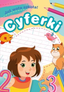 JUŻ WOŁA SZKOŁA! CYFERKI