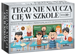 TEGO NIE NAUCZĄ CIĘ W SZKOLE