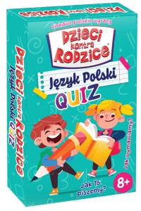 DZIECI KONTRA RODZICE. JĘZYK POLSKI