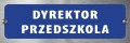 Tabliczka informacyjna na drzwi - DYREKTOR PRZEDSZKOLA