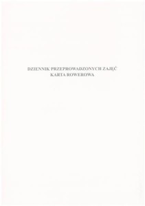 Dziennik przeprowadzonych zajęć - karta rowerowa