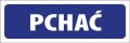 Tabliczka informacyjna na drzwi - PCHAĆ