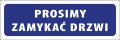 Tabliczka informacyjna na drzwi - PROSIMY ZAMYKAĆ DRZWI