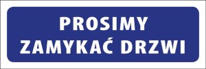 Tabliczka informacyjna na drzwi - PROSIMY ZAMYKAĆ DRZWI