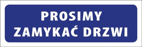 Tabliczka informacyjna na drzwi - PROSIMY ZAMYKAĆ DRZWI