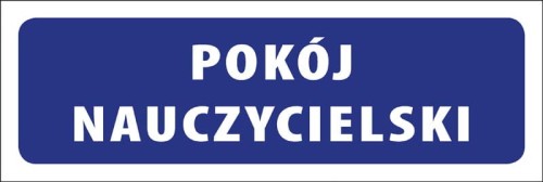 Tabliczka informacyjna na drzwi - POKÓJ NAUCZYCIELSKI