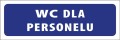 Tabliczka informacyjna na drzwi - WC DLA PERSONELU