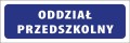Tabliczka informacyjna na drzwi - ODDZIAŁ PRZEDSZKOLNY