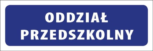 Tabliczka informacyjna na drzwi - ODDZIAŁ PRZEDSZKOLNY