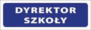 Tabliczka informacyjna na drzwi - DYREKTOR SZKOŁY