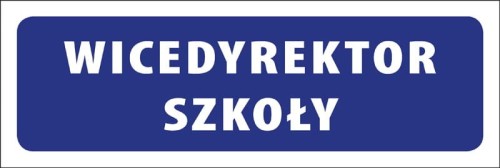 Tabliczka informacyjna na drzwi - WICEDYREKTOR SZKOŁY