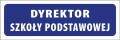 Tabliczka informacyjna na drzwi - DYREKTOR SZKOŁY PODSTAWOWEJ