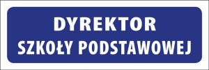 Tabliczka informacyjna na drzwi - DYREKTOR SZKOŁY PODSTAWOWEJ