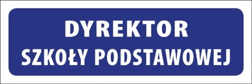 Tabliczka informacyjna na drzwi - DYREKTOR SZKOŁY PODSTAWOWEJ