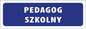 Tabliczka informacyjna na drzwi - PEDAGOG SZKOLNY