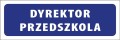 Tabliczka informacyjna na drzwi - DYREKTOR PRZEDSZKOLA