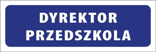 Tabliczka informacyjna na drzwi - DYREKTOR PRZEDSZKOLA