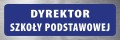 Tabliczka informacyjna na drzwi - DYREKTOR SZKOŁY PODSTAWOWEJ