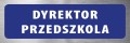 Tabliczka informacyjna na drzwi - DYREKTOR PRZEDSZKOLA