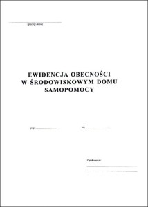 Ewidencja obecności w środowiskowym domu samopomocy
