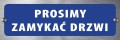 Tabliczka informacyjna na drzwi - PROSIMY ZAMYKAĆ DRZWI