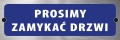 Tabliczka informacyjna na drzwi - PROSIMY ZAMYKAĆ DRZWI