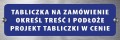 Tabliczka informacyjna na drzwi na indywidualne zamówienie - WYBIERZ PODŁOŻE I SPRAWDŹ CENĘ