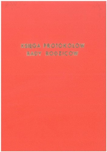 Księga protokołów Rady Rodziców