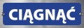 Tabliczka informacyjna na drzwi - CIĄGNĄĆ